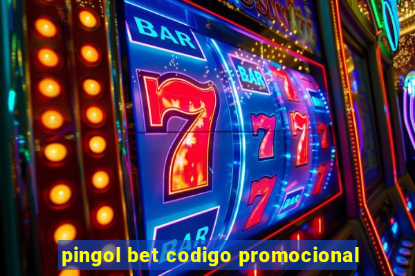 pingol bet codigo promocional